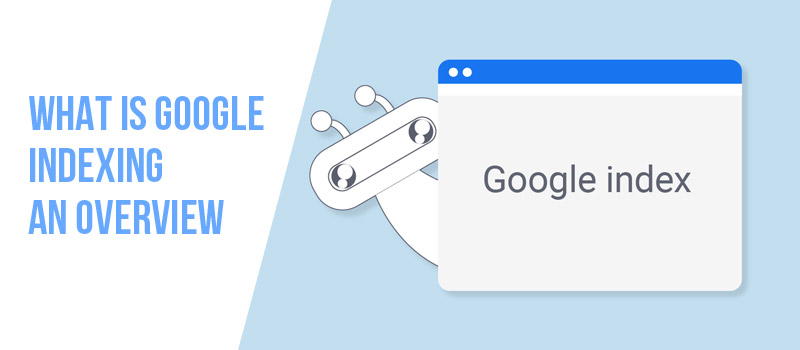 What is Google Indexing
