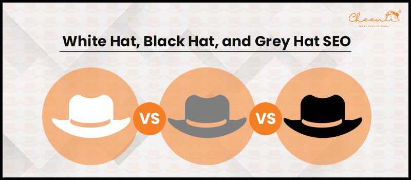 White Hat, Black Hat, and Grey Hat SEO